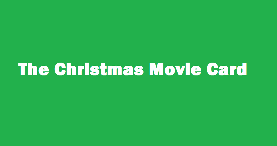 The Christmas Movie Card